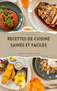 Chris Henry, Chris Henry - Recettes de cuisine saines et faciles (Santé et Bien-être) (2024)