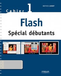 Flash Spécial débutants : Cahier 1 - Mathieu Lavant