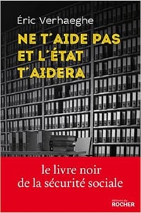 Ne t’aide pas et l’État t’aidera: La Sécurité sociale et la mort de la responsabilité (2016)