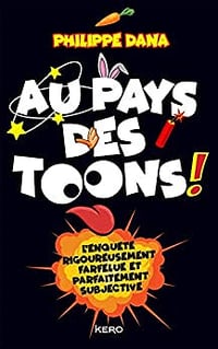Au pays des Toons ! - Philippe Dana (2020)