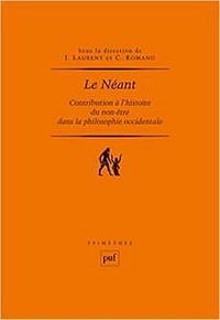 Le Néant - Claude Romano, Jérôme Laurent, Collectif
