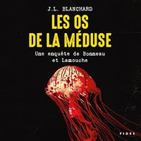 Les os de la méduse - J.L Blanchard (2023)