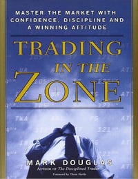 Mark Douglas - Trader, Entrez dans la Zone - Mark Douglas (2022)