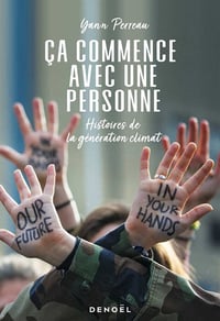 Ça commence avec une personne : Histoires de la génération climat - Yann Perreau (2021)