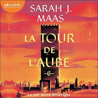 La Tour de l'aube: Throne of Glass, tome 6 - Sarah J. Maas, Anne-Judith Descombey (2026)