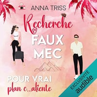 Recherche faux mec: pour vrai plan c...aliente - Anna Triss (2025)
