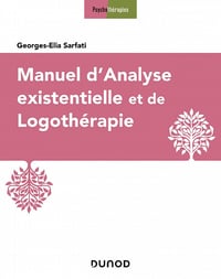 Manuel d'analyse existentielle et de logothérapie - Georges-Elia Sarfati (2020)