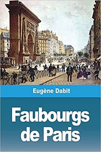 Faubourgs de Paris - Eugène Dabit (2022)