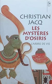 L'arbre de vie (Les mystères d'Osiris) - Christian Jacq