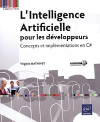 Virginie Mathivet - L'Intelligence Artificielle pour les développeurs: Techniques, concepts et implémentations