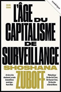 L’Âge du capitalisme de surveillance - Shoshana Zuboff (2020)