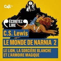 Le Lion, la Sorcière Blanche et l'Armoire magique: Le Monde de Narnia 2 - C. S. Lewis (2021)