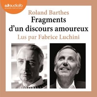 Fragments d'un discours amoureux - Roland Barthes (2011)