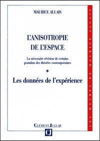 Maurice Allais - L'anisotropie de l'espace