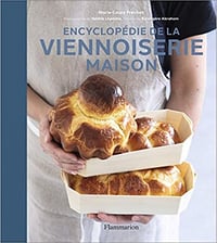 Encyclopédie de la viennoiserie maison - Marie-Laure Fréchet et Valérie Lhomme (2020)