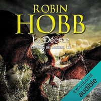 La décrue: Les cités des Anciens 4 - Robin Hobb