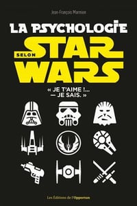 La psychologie selon Star Wars - Jean-François Marmion (2022)