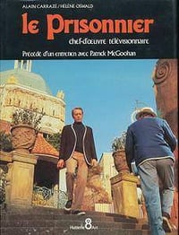 Alain Carrazé, Hélène Oswald, "Le Prisonnier, chef-d’œuvre télévisionnaire"
