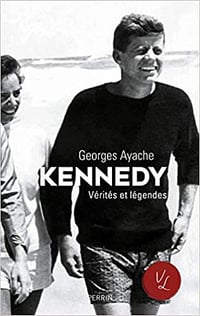 Georges Ayache, "Kennedy : Vérités et légendes"