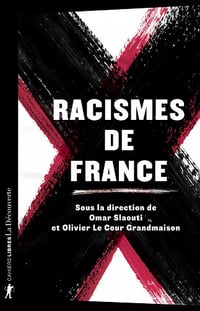 Racismes de France - Omar Slaout, Olivier le Cour Grandmaison (2020)