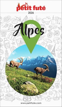 Guide Alpes 2026 Petit Futé - Dominique Auzias, Jean-Paul Labourdette (2025)