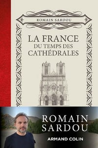La France du temps des Cathédrales - Romain Sardou (2022)