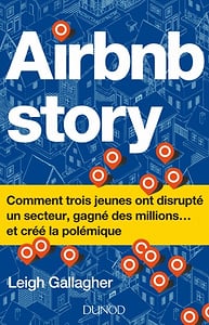 Airbnb Story - Comment trois jeunes ont disrupté un secteur… et créé la polémique (2018)