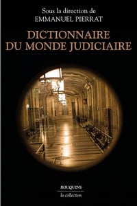 Dictionnaire du monde judiciaire - Emmanuel Pierrat (2022)