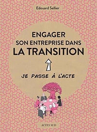 Engager son entreprise dans la transition - Edouard Sellier (2020)