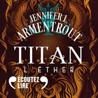 L’éther: Titan 2 - Jennifer L. Armentrout (2023)