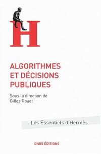 Algorithmes et décisions publiques - Gilles Rouet et Collectif (2022)