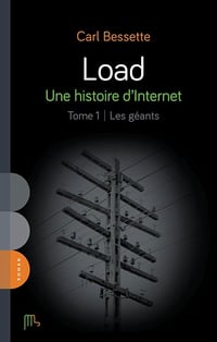 Carl Bessette - Load - Une histoire d'Internet, tome 1: Les géants (2025)