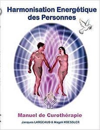 Harmonisation Energetique Des Personnes - Jacques Largeaud