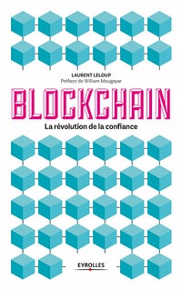 La blockchain. La révolution de la confiance (2017)
