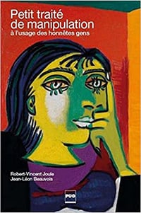 Petit traité de manipulation à l'usage des honnêtes gens - Robert-Vincent Joule