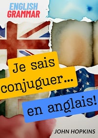 Je sais conjuguer en anglais - John Hopkins (2024)