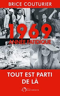 1969 - Année fatidique - Brice Couturier (2019)