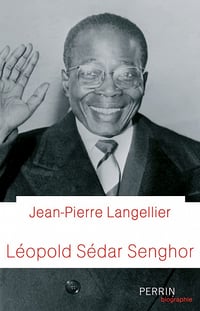 Léopold Sédar Senghor - Jean-Pierre Langellier (2021)