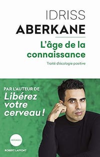 L’Âge de la connaissance - Idriss Aberkane
