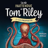 William Arbour Tome 2 - La prophétie [2023}