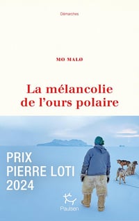 La Mélancolie de l'ours polaire - Mo Malo (2023)