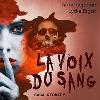 La voix du sang - Anne Lejeune, Lydia Bigot (2023)