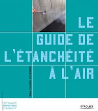 Le guide de l’étanchéité à l’air