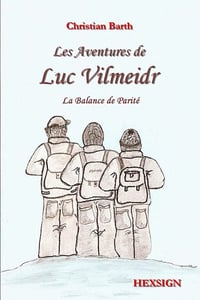 Les Aventures de Luc Vilmeidr, La Balance de Parité - Christian Barth (2010)