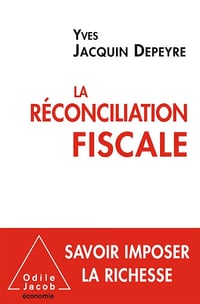 La Réconciliation fiscale - Yves Jacquin Depeyre (2016)