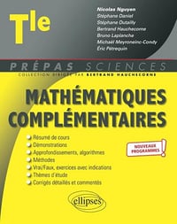 Mathématiques complémentaires - Terminale - nouveaux programmes - Nicolas Nguyen, Stéphane Daniel, Stéphane Dutailly, Bertrand Hauchecorne, Bruno Laplanche, Michaël Meyroneinc-Condy, Éric Pétrequin