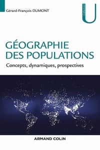 Géographie des populations: Concepts, dynamiques, prospectives - Gérard-François Dumont