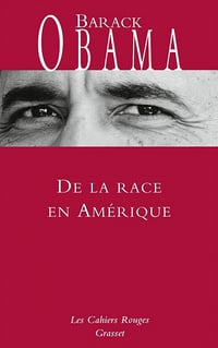 Barack Obama - De la race en Amérique