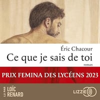 Ce que je sais de toi - Éric Chacour (2023)