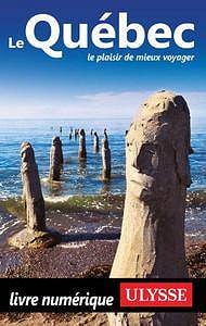 Collectif, "Le Québec : Le plaisir de mieux voyager"